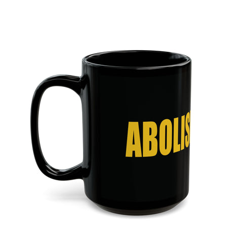 Abolish the ATF - Black Coffee Mug (11oz, 15oz)