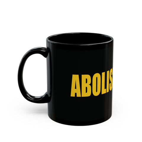 Abolish the ATF - Black Coffee Mug (11oz, 15oz)